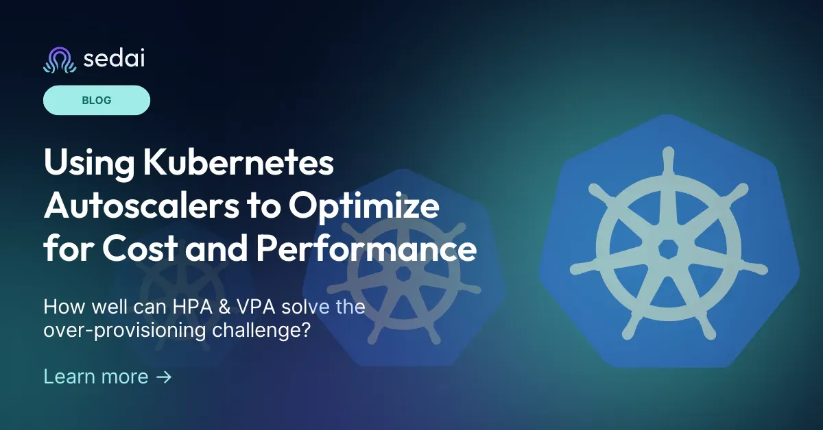 Using Kubernetes Autoscalers to Optimize for Cost and Performance