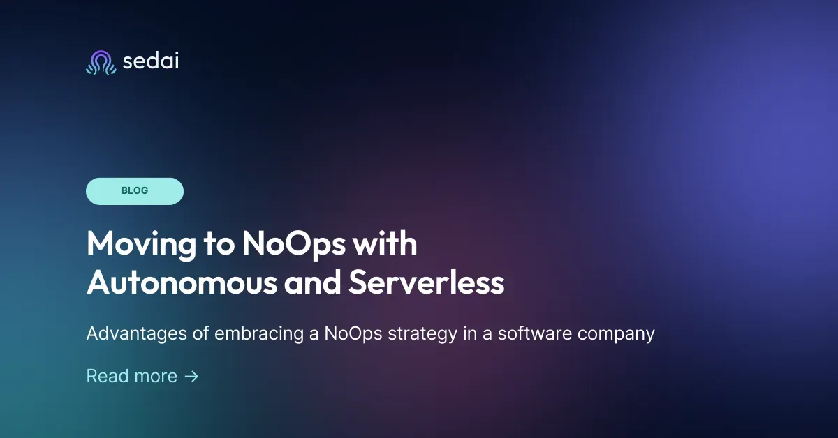 Moving to NoOps with Autonomous and Serverless