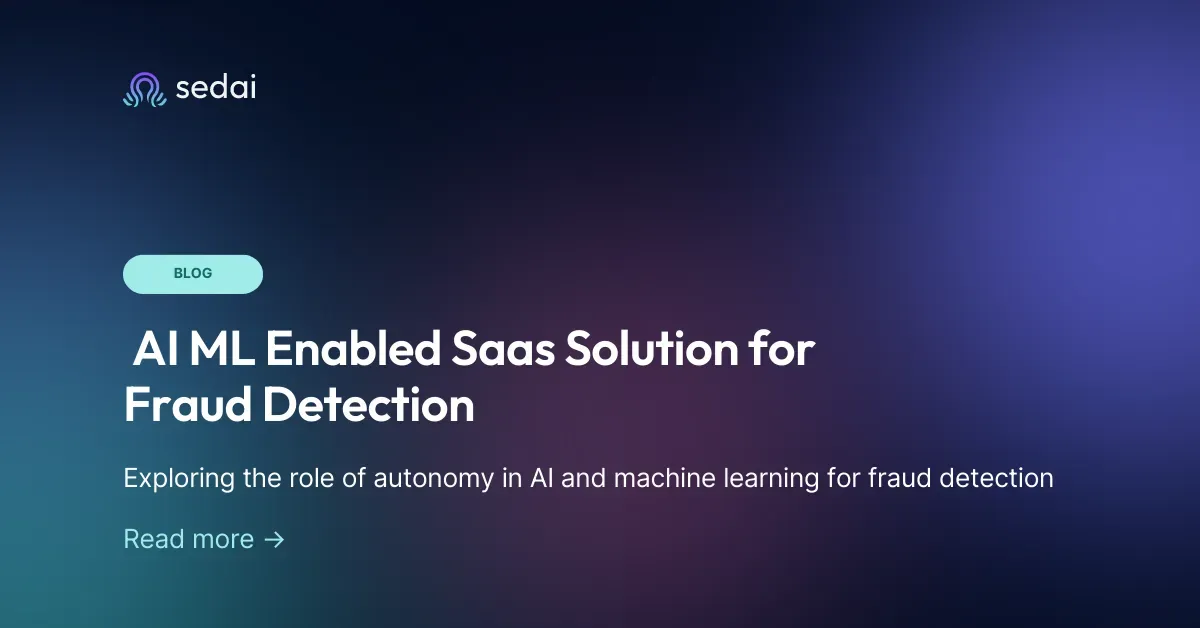 Using AI /ML for Fraud Detection & Scaling with Autonomous Operations
