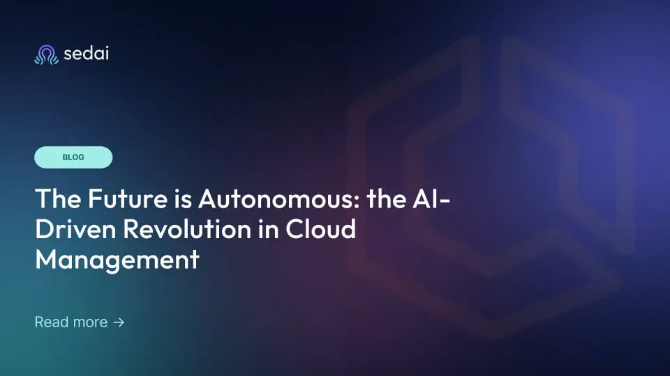 The Future is Autonomous: the AI-Driven Revolution in Cloud Management